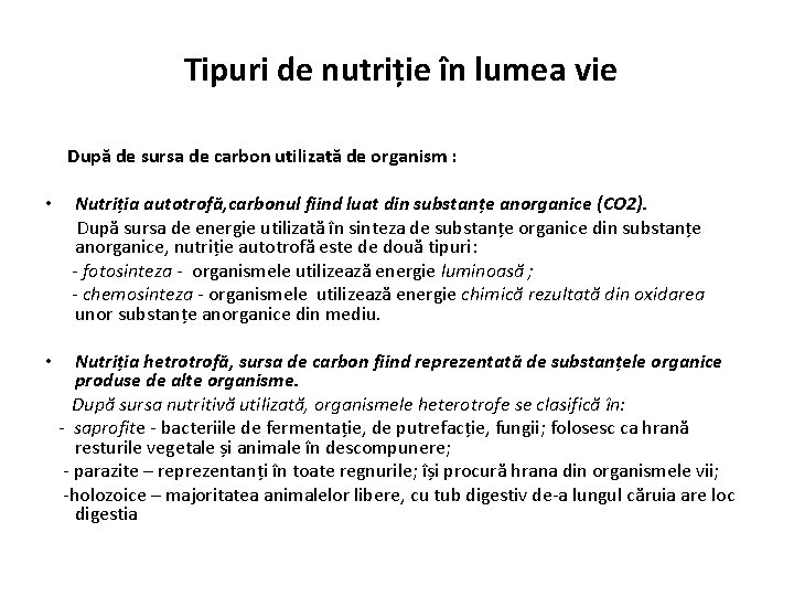 Tipuri de nutriție în lumea vie După de sursa de carbon utilizată de organism