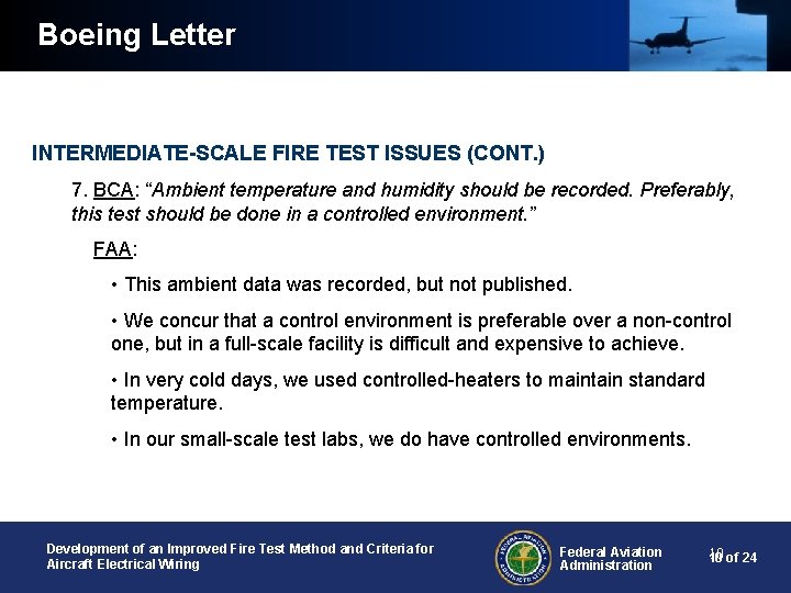 Boeing Letter INTERMEDIATE-SCALE FIRE TEST ISSUES (CONT. ) 7. BCA: “Ambient temperature and humidity