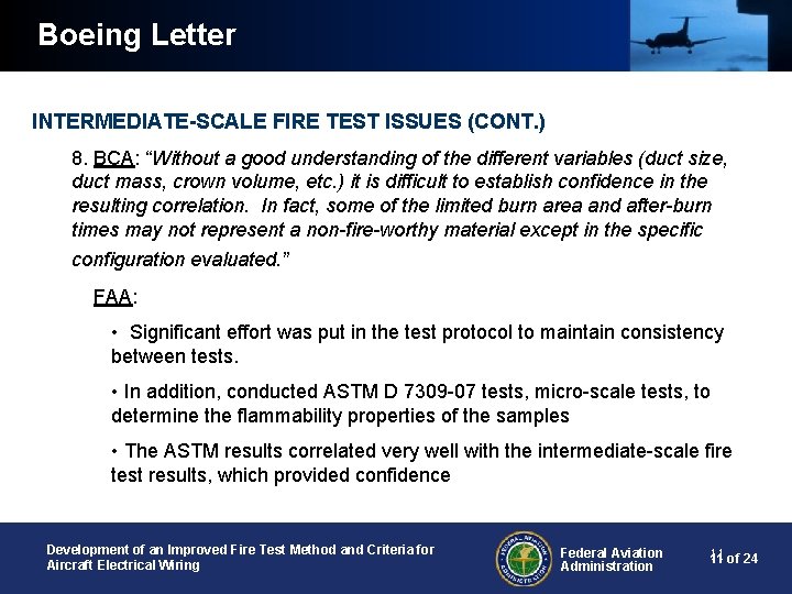 Boeing Letter INTERMEDIATE-SCALE FIRE TEST ISSUES (CONT. ) 8. BCA: “Without a good understanding