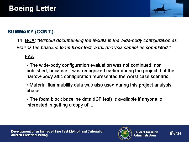 Boeing Letter SUMMARY (CONT. ) 14. BCA: “Without documenting the results in the wide-body