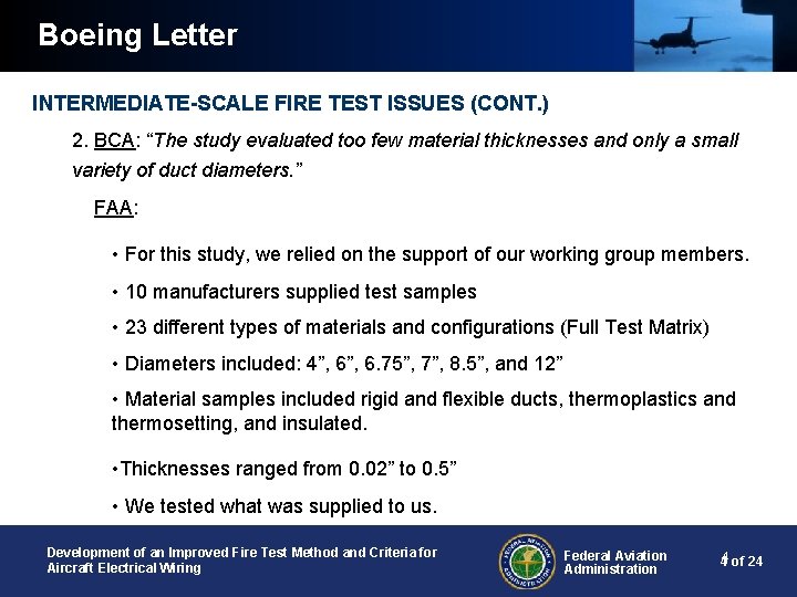 Boeing Letter INTERMEDIATE-SCALE FIRE TEST ISSUES (CONT. ) 2. BCA: “The study evaluated too