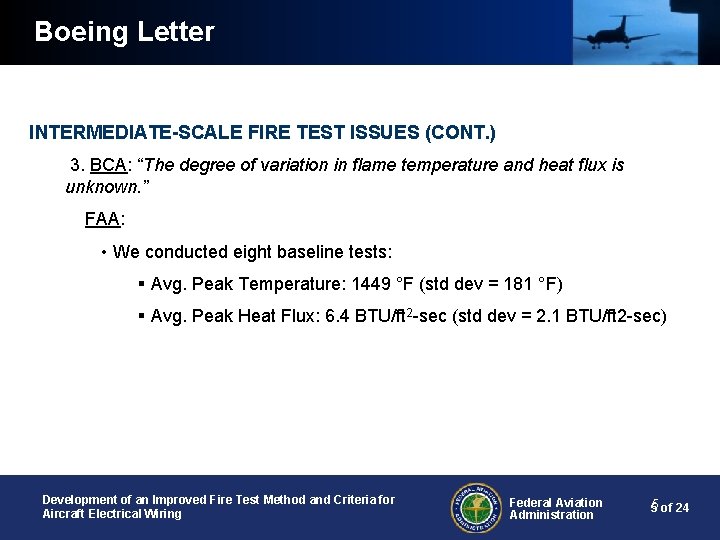 Boeing Letter INTERMEDIATE-SCALE FIRE TEST ISSUES (CONT. ) 3. BCA: “The degree of variation