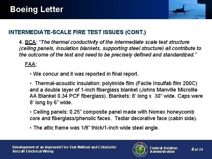 Boeing Letter INTERMEDIATE-SCALE FIRE TEST ISSUES (CONT. ) 4. BCA: “The thermal conductivity of