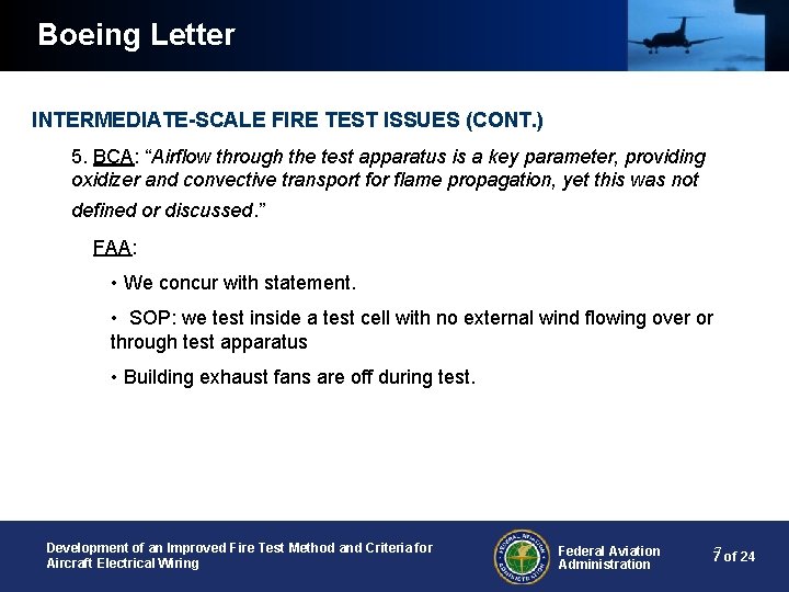 Boeing Letter INTERMEDIATE-SCALE FIRE TEST ISSUES (CONT. ) 5. BCA: “Airflow through the test