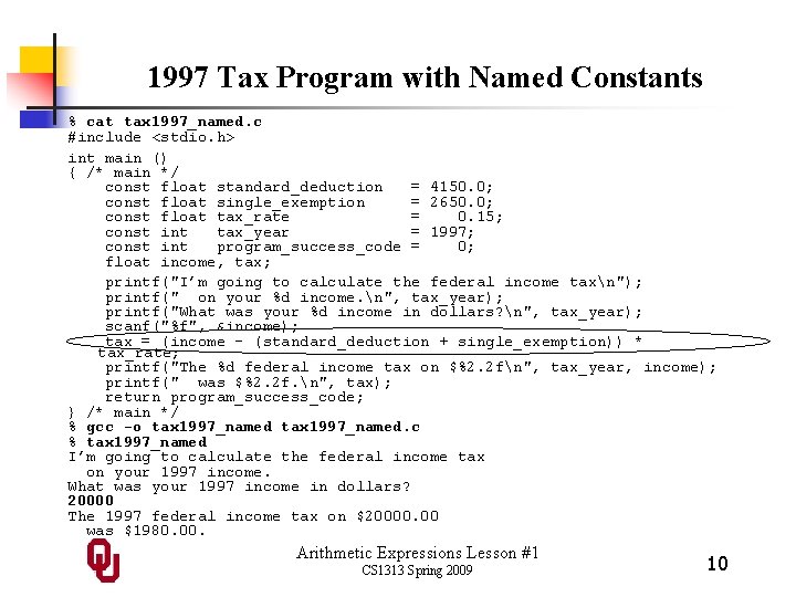 1997 Tax Program with Named Constants % cat tax 1997_named. c #include <stdio. h>