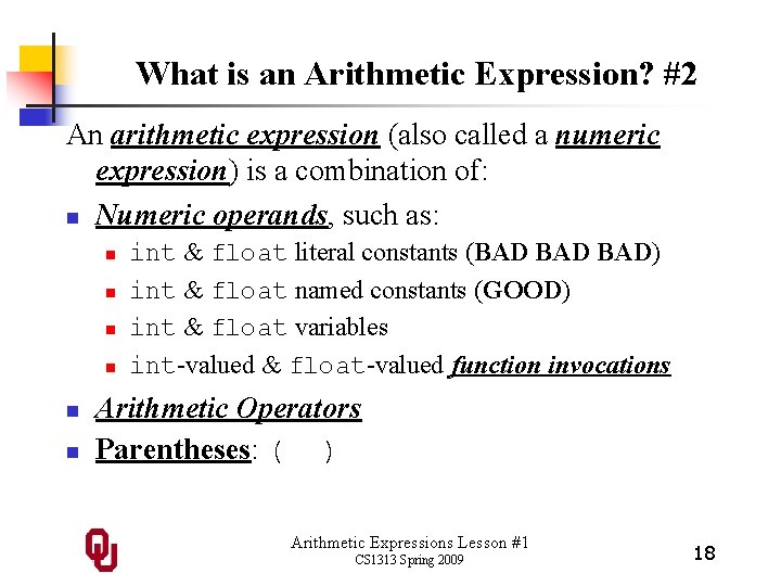 What is an Arithmetic Expression? #2 An arithmetic expression (also called a numeric expression)