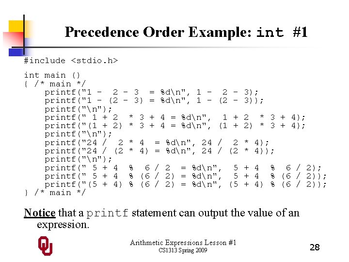 Precedence Order Example: int #1 #include <stdio. h> int main () { /* main