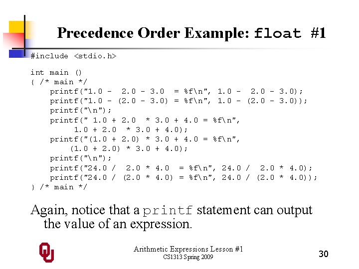 Precedence Order Example: float #1 #include <stdio. h> int main () { /* main