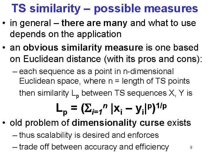 TS similarity – possible measures • in general – there are many and what