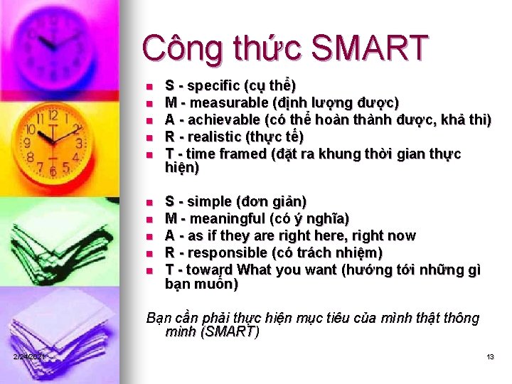 Công thức SMART n n n n n S - specific (cụ thể) M