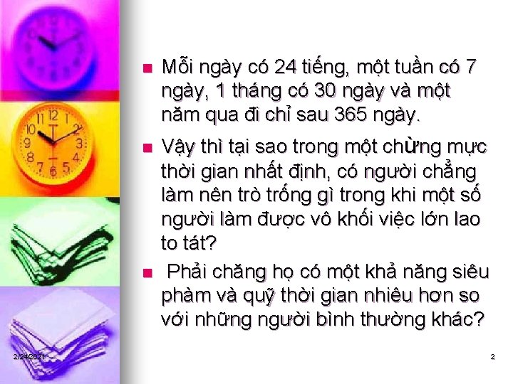 n n n 2/24/2021 Mỗi ngày có 24 tiếng, một tuần có 7 ngày,