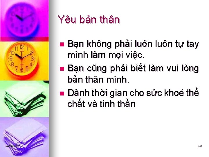 Yêu bản thân Bạn không phải luôn tự tay mình làm mọi việc. n