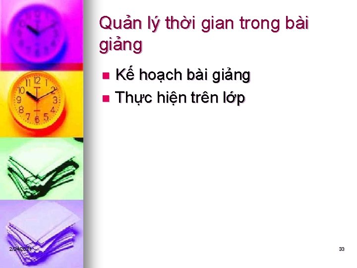 Quản lý thời gian trong bài giảng Kế hoạch bài giảng n Thực hiện