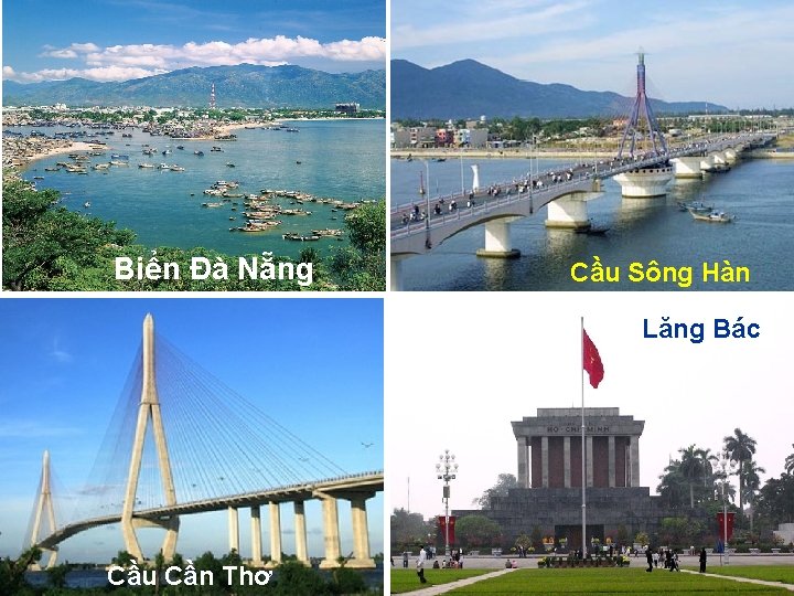 Biển Đà Nẵng Cầu Sông Hàn Lăng Bác Cầu Cần Thơ 