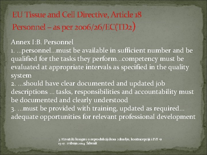 EU Tissue and Cell Directive, Article 18 Personnel – as per 2006/26/EC(TD 2) Annex