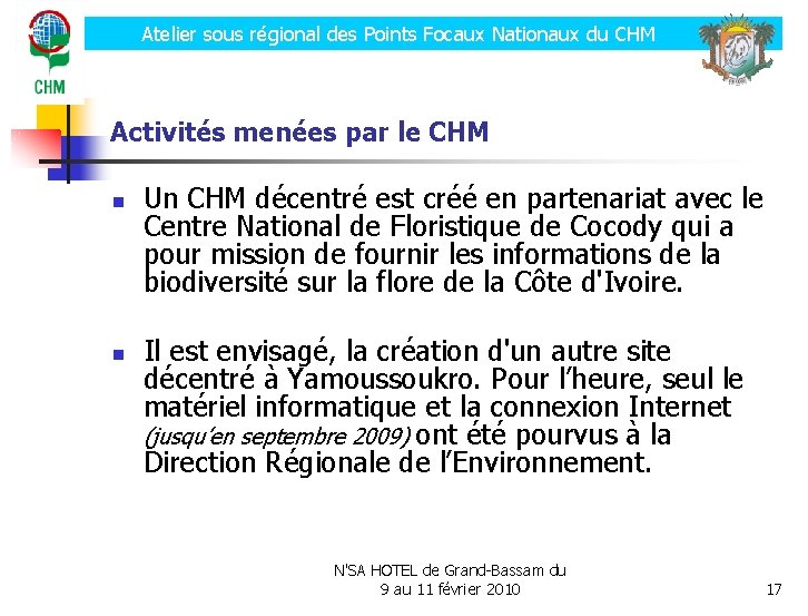 Atelier sous régional des Points Focaux Nationaux du CHM Activités menées par le CHM