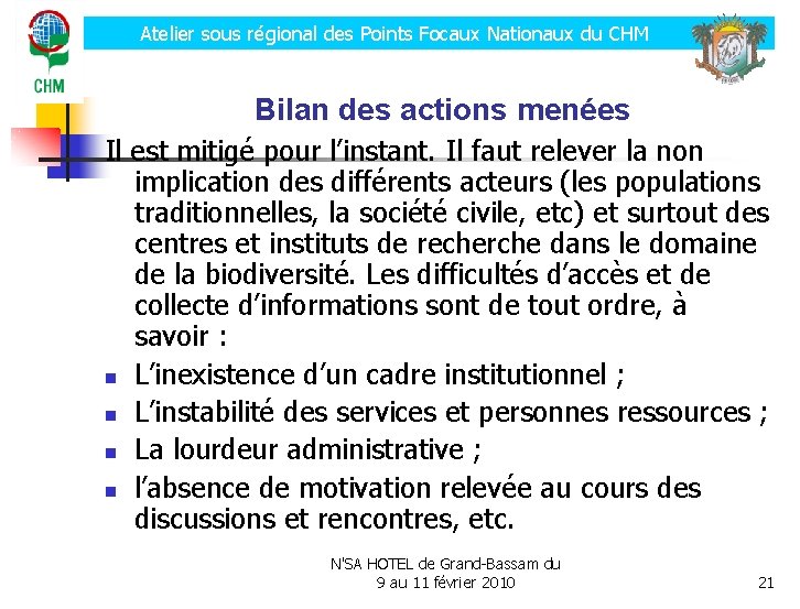 Atelier sous régional des Points Focaux Nationaux du CHM Bilan des actions menées Il