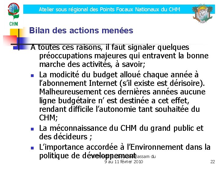 Atelier sous régional des Points Focaux Nationaux du CHM Bilan des actions menées A