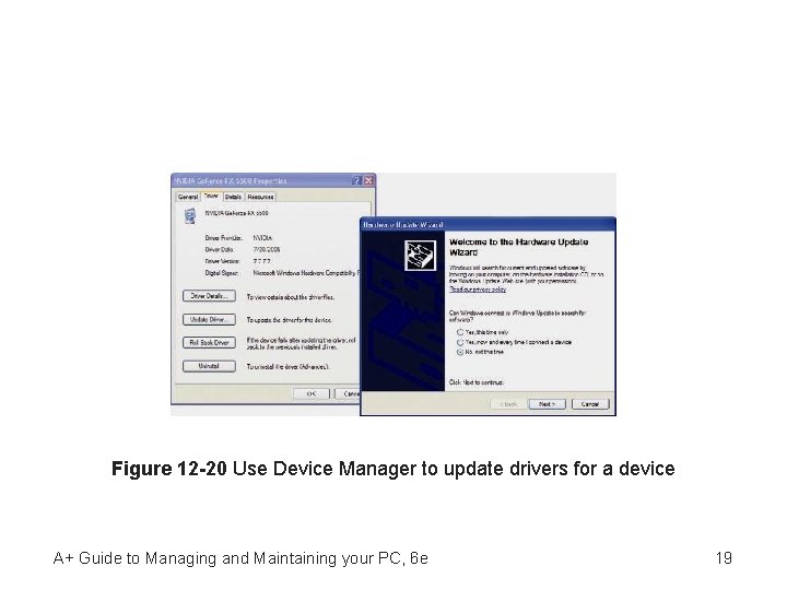 Figure 12 -20 Use Device Manager to update drivers for a device A+ Guide