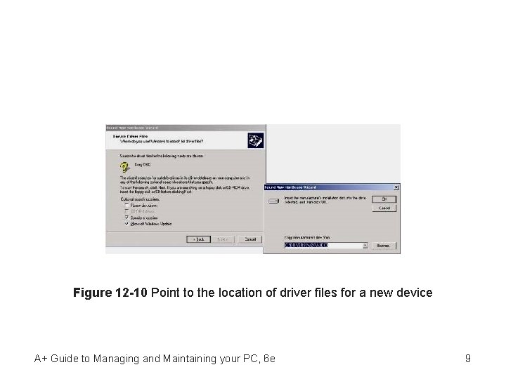 Figure 12 -10 Point to the location of driver files for a new device