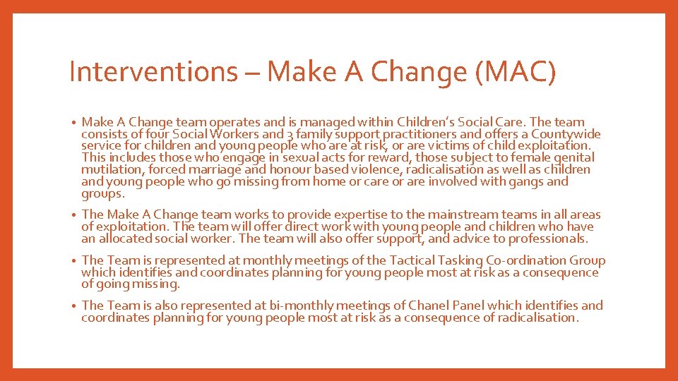 Interventions – Make A Change (MAC) • Make A Change team operates and is Interventions – Make A Change (MAC) • Make A Change team operates and is