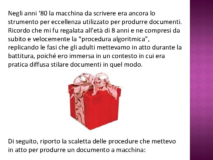 Negli anni ‘ 80 la macchina da scrivere era ancora lo strumento per eccellenza