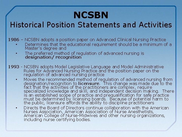 NCSBN Historical Position Statements and Activities 1986 – NCSBN adopts a position paper on