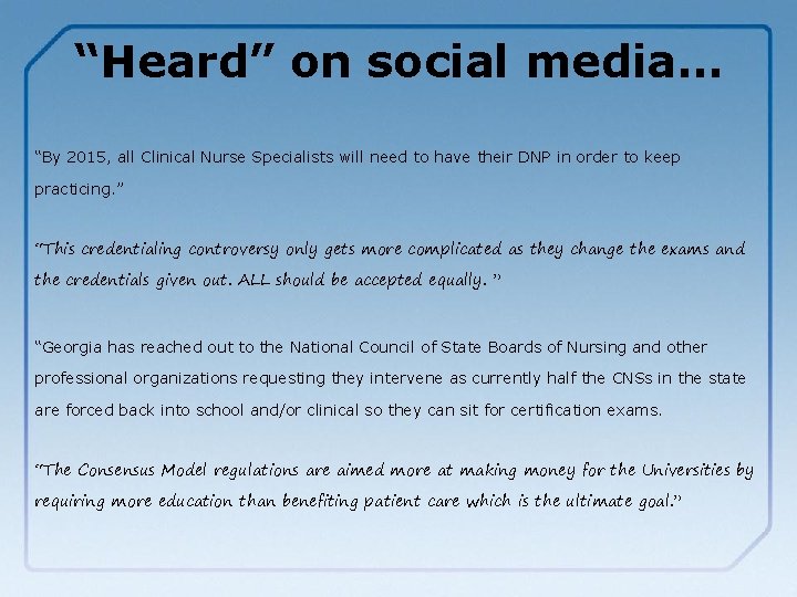 “Heard” on social media… “By 2015, all Clinical Nurse Specialists will need to have