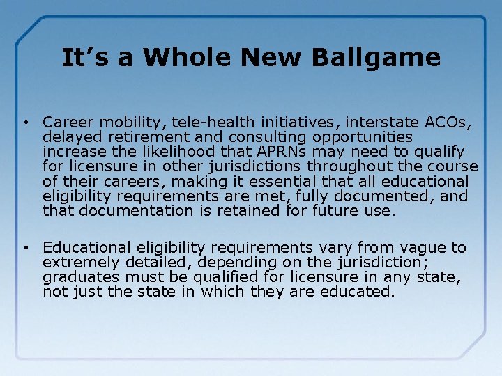 It’s a Whole New Ballgame • Career mobility, tele-health initiatives, interstate ACOs, delayed retirement