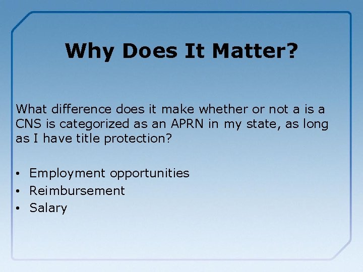 Why Does It Matter? What difference does it make whether or not a is