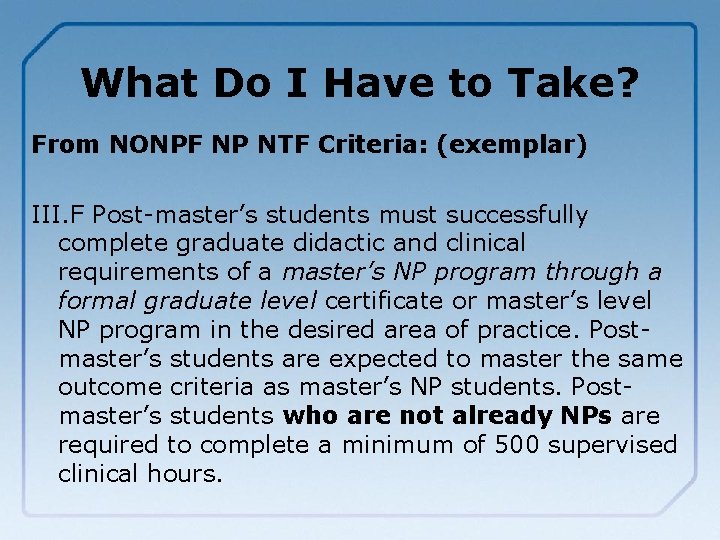 What Do I Have to Take? From NONPF NP NTF Criteria: (exemplar) III. F