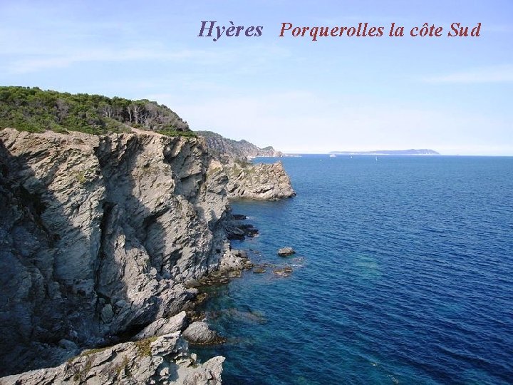 Hyères Porquerolles la côte Sud 