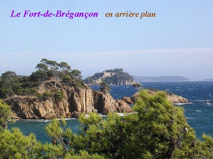 Le Fort-de-Brégançon en arrière plan 