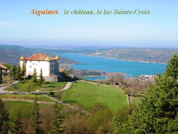 Aiguines le château, le lac Sainte-Croix 