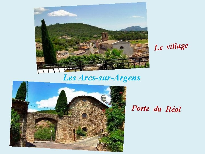 Le village Les Arcs-sur-Argens Porte du Réal 