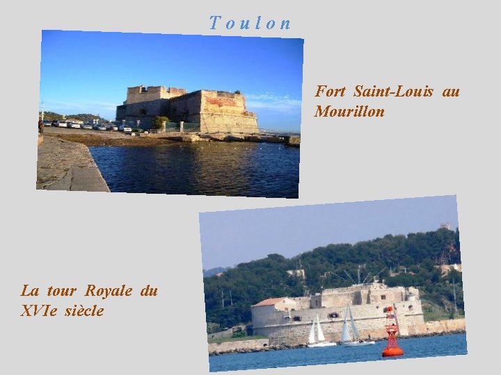 Toulon Fort Saint-Louis au Mourillon La tour Royale du XVIe siècle 