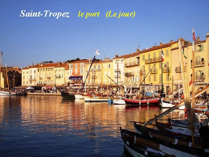 Saint-Tropez le port (Le jour) 