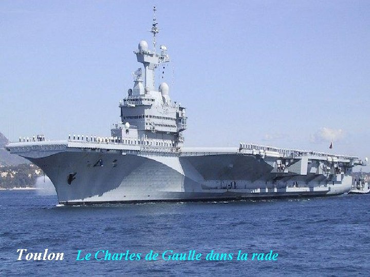 Toulon Le Charles de Gaulle dans la rade 
