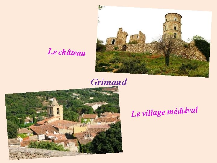 Le château Grimaud l Le village médiéva 