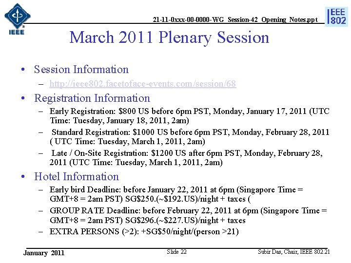 21 -11 -0 xxx-00 -0000 -WG_Session-42_Opening_Notes. ppt March 2011 Plenary Session • Session Information