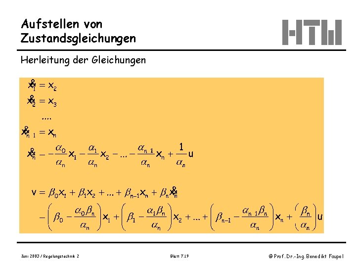Aufstellen von Zustandsgleichungen Herleitung der Gleichungen Juni 2003 / Regelungstechnik 2 Blatt 7. 19