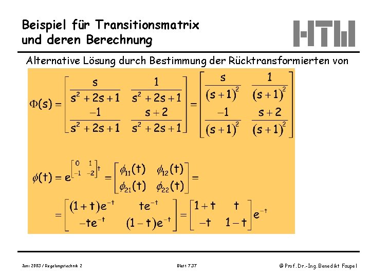 Beispiel für Transitionsmatrix und deren Berechnung Alternative Lösung durch Bestimmung der Rücktransformierten von Juni