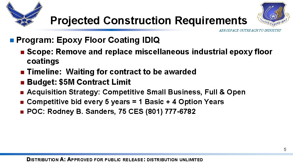 Projected Construction Requirements AEROSPACE OUTREACH TO INDUSTRY n Program: Epoxy Floor Coating IDIQ Scope:
