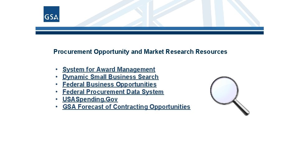 Procurement Opportunity and Market Research Resources • • • System for Award Management Dynamic