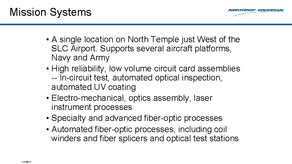 Mission Systems • A single location on North Temple just West of the SLC