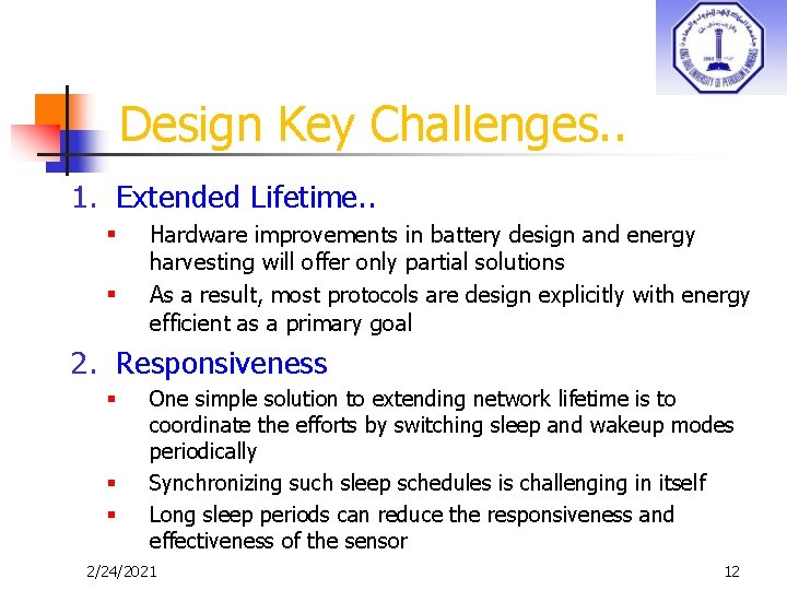 Design Key Challenges. . 1. Extended Lifetime. . § § Hardware improvements in battery