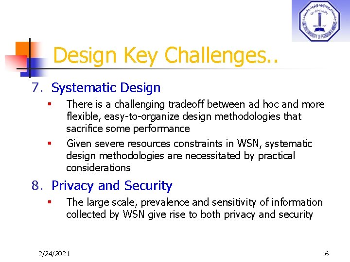 Design Key Challenges. . 7. Systematic Design § § There is a challenging tradeoff