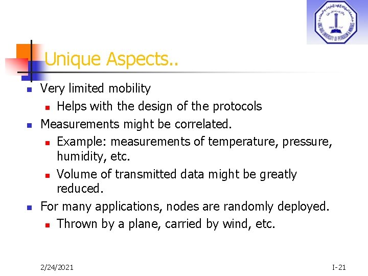 Unique Aspects. . n n n Very limited mobility n Helps with the design