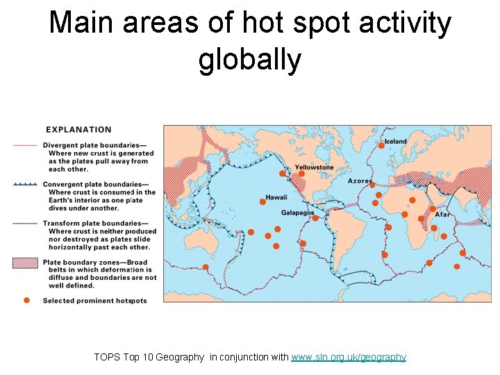 Main areas of hot spot activity globally TOPS Top 10 Geography in conjunction with Main areas of hot spot activity globally TOPS Top 10 Geography in conjunction with