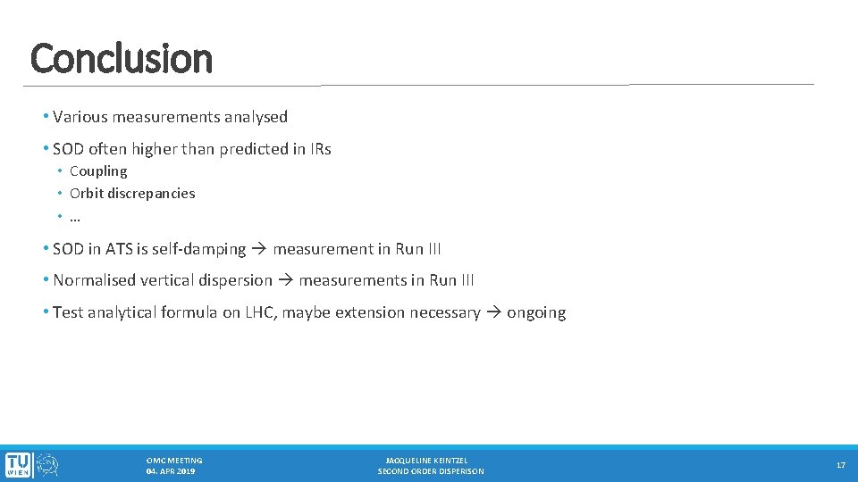 Conclusion • Various measurements analysed • SOD often higher than predicted in IRs •